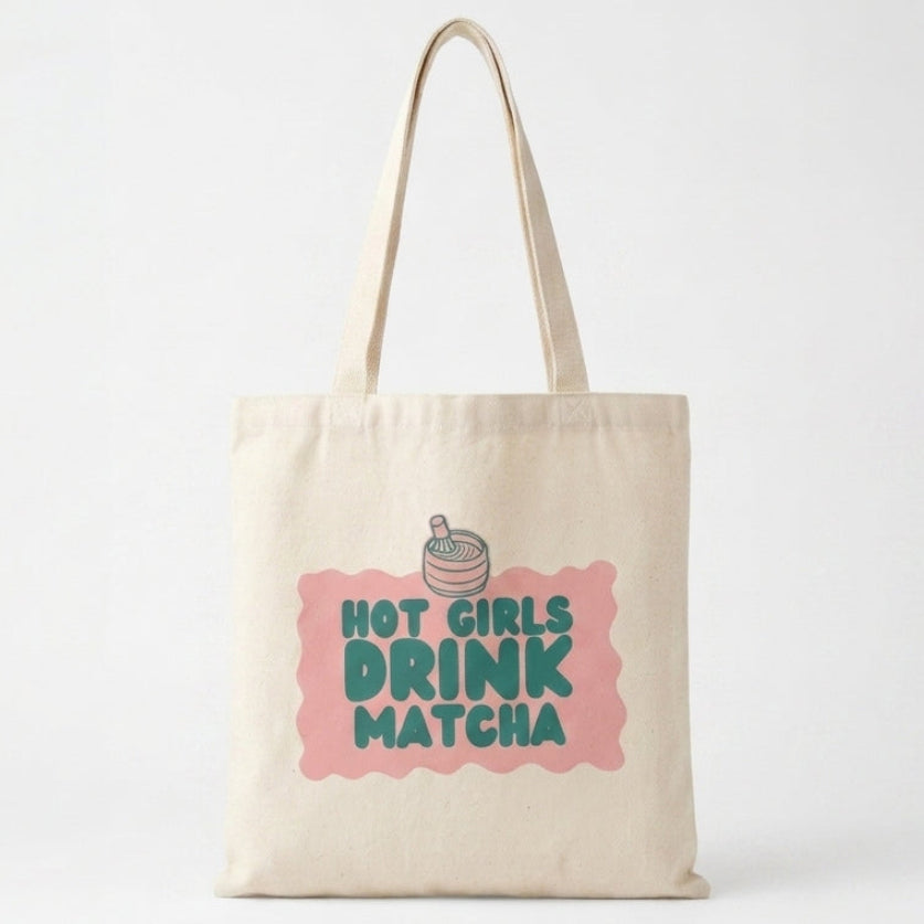Hot Girls Drink Matcha Tote Bag