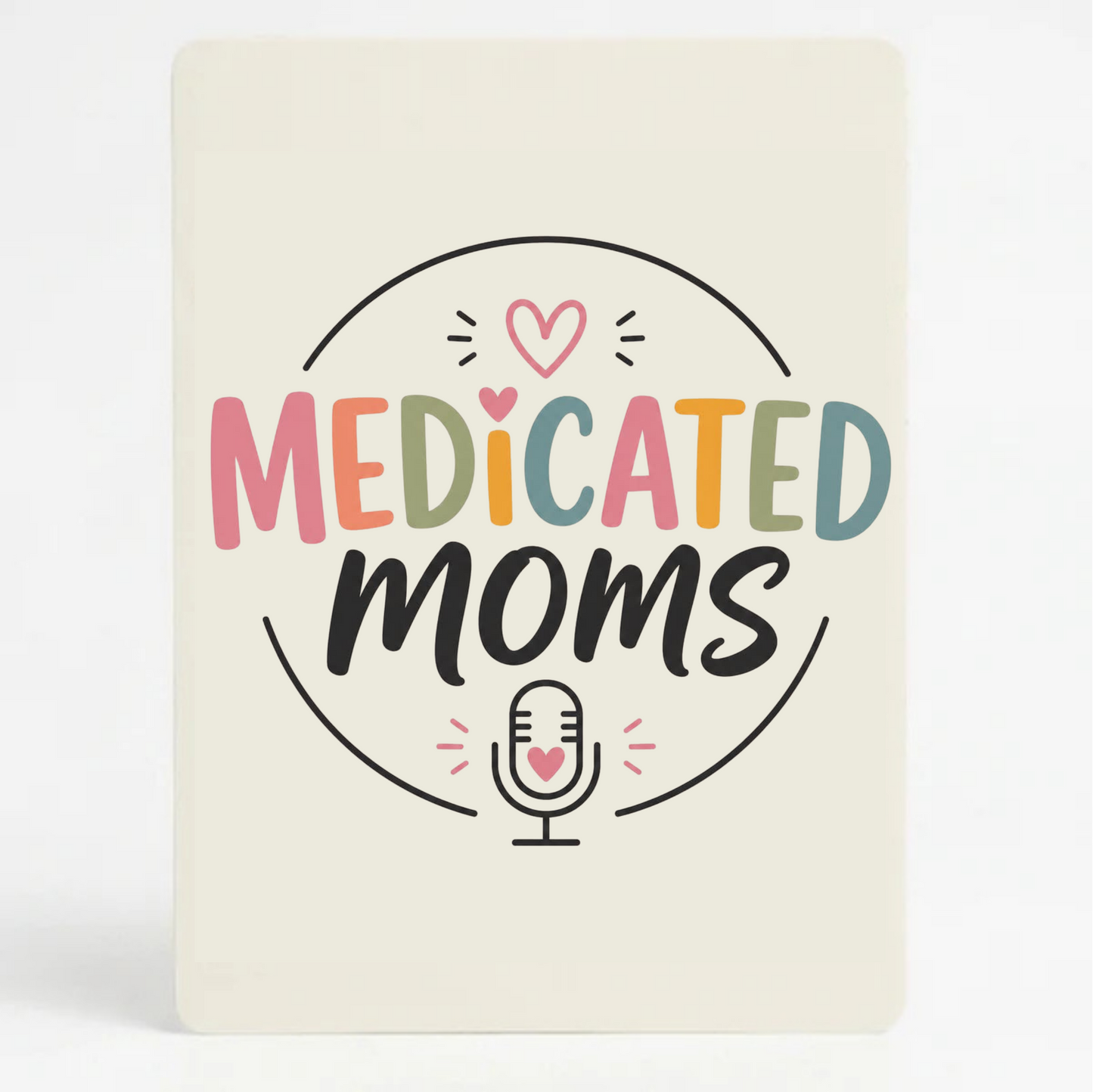 Medicated Moms Magnet