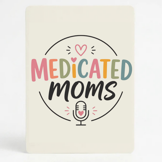 Medicated Moms Magnet