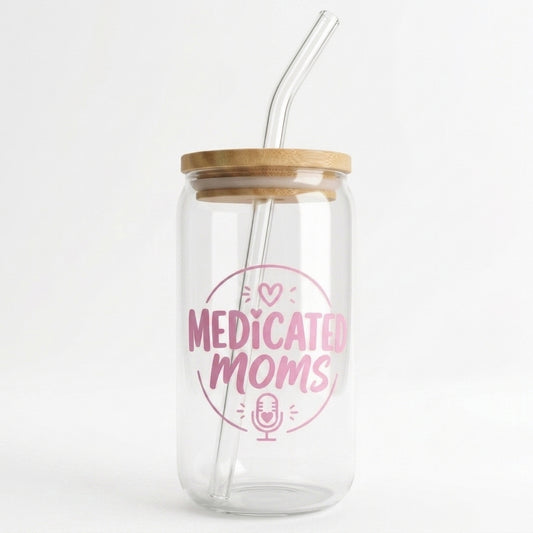 Medicated Moms Glass Cup