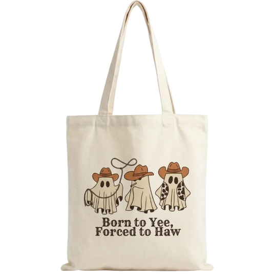 Born To Yee Forced To Haw Tote Bag