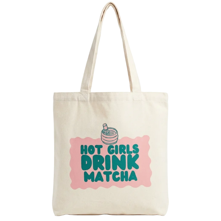 Hot Girls Drink Matcha Tote Bag