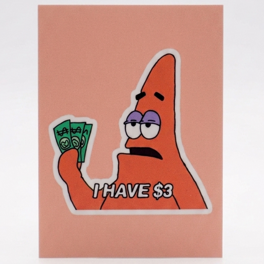 I Have $3 Magnet